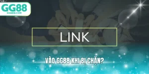Vào GG88 Khi Bị Chặn?